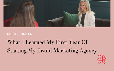 What I learned my first year of starting my brand marketing agency
