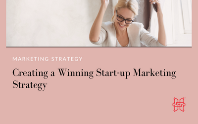Creating a Winning Start-up Marketing Strategy