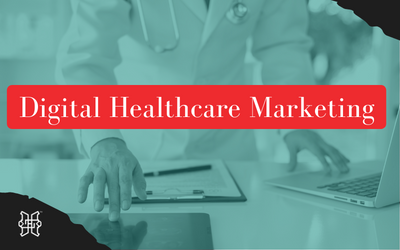 How Digital Healthcare Marketing Can Improve Your Practice