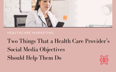 What Social Media Objectives Should Do for Healthcare Companies