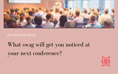 What swag will get you noticed at your next conference?