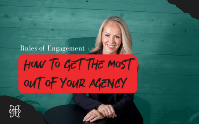Rules of Engagement- How to get the most out of your marketing agency
